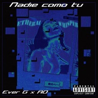 Nadie Como Tú (feat. A.O_401) - Single - Ever G