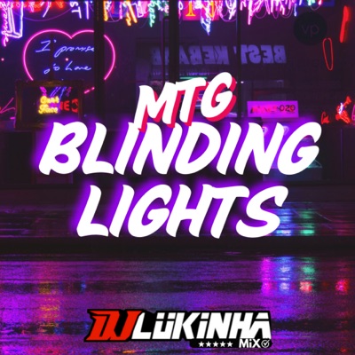 DJ Lukinha Mix - MTG Blinding Lights Funk