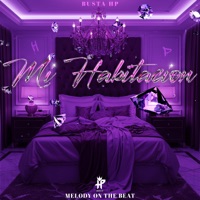 Mi Habitación - Single - Busta Hp & MelodyOnTheBeat