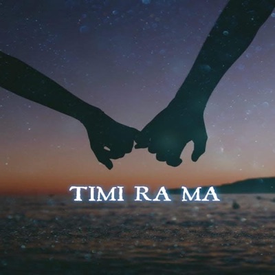 Timi Ra Ma (feat. Prakriti Giri) - Single