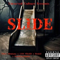 SLIDE (feat. Chico Montana, 1300 Shiekh, Denial & RackCityRambo) - Single - Uncarved Culture