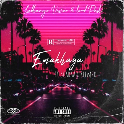 Emakhaya (feat. Scaraa, Reemzo & Lord Peshii) - Single