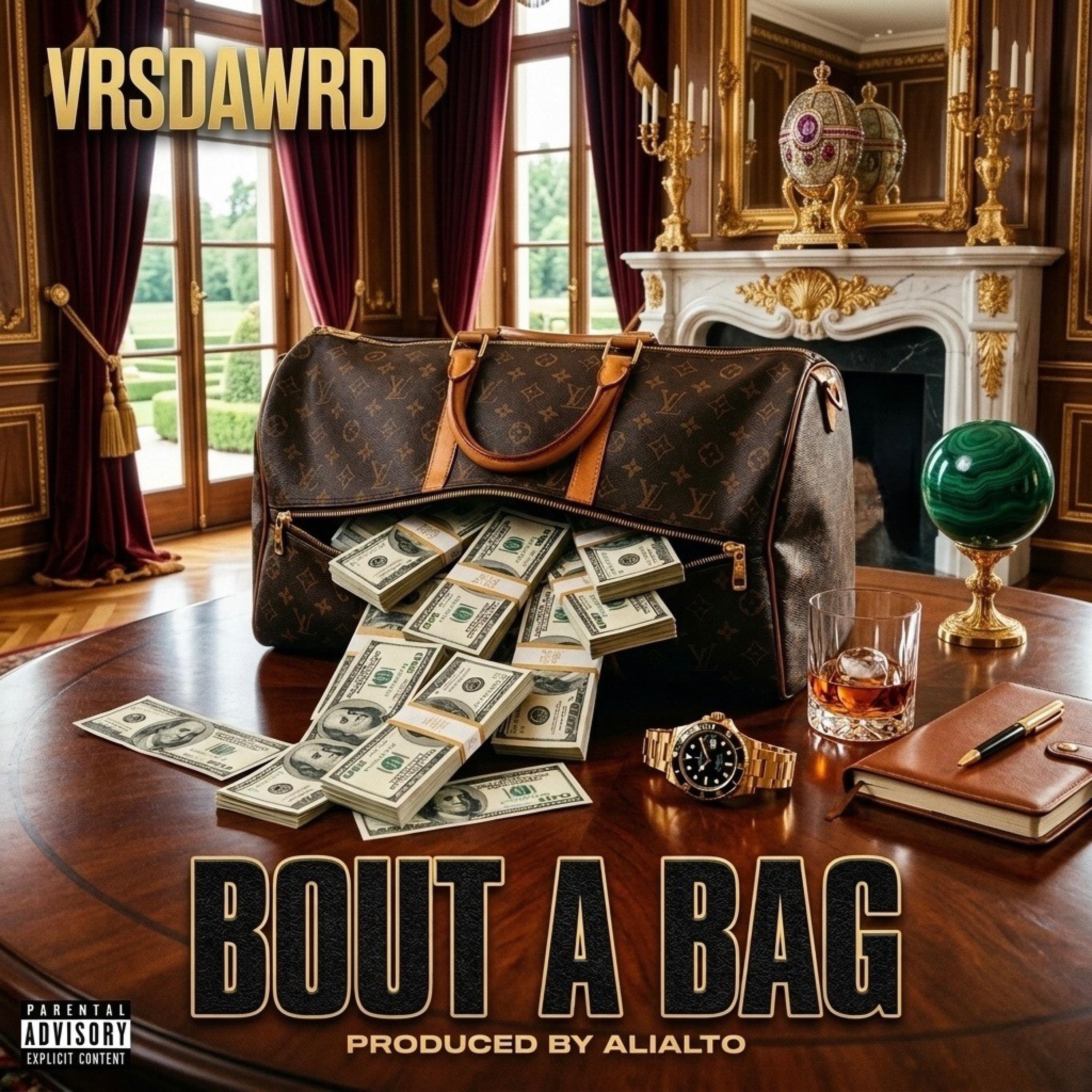 VrsDaWrd IG @VrsDaWrd - Bout A Bag