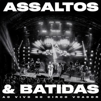 ASSALTOS E BATIDAS AO VIVO NO CIRCO VOADOR (feat. Dj Cost, Matheuzin, Maghaiver, Rv Balla & Luadson Constancio)
