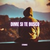 STRONIKZ - Dime Si Te Busco