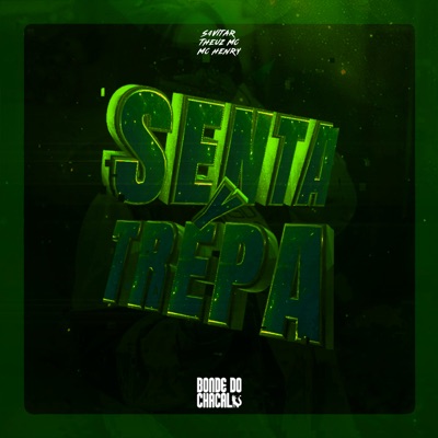 Senta Y Trepa (feat. Mc Henry & Theuz Mc) - Single