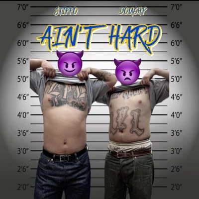 Ain't Hard (feat. Stiffo & DoughP) - Single