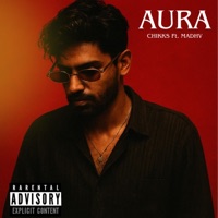 AURA (feat. Madhv) - Single - CHIKKS