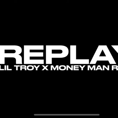 Replay (feat. Money Man Rich) - Single