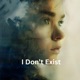I Don t Exist Single