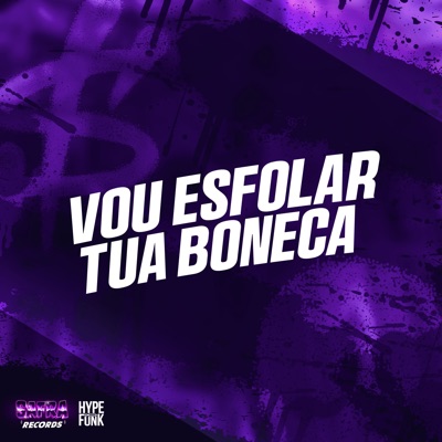 Vou Esfolar Tua Boneca (feat. DJ NT Original do Mandela) - Single