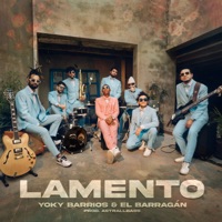 Lamento - Single - Yoky Barrios, El Barragan & Astrallbass