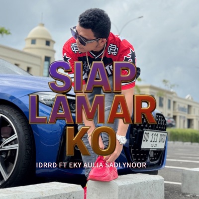 SIAP LAMAR KO (feat. Eky Aulia & Sadly Noor) - Single