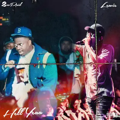 Hör dir „Hell Yeaa - Single“ von 2oopaid TK & Lewie an