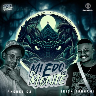 MIEDO EN EL MONTE (CHIMBILACO) [ERICK TSUNAMI Remix] - Single