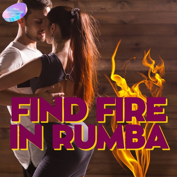 Find Fire in Rumba