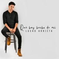 Que Has Hecho de Mi - Single - Lucho Arrieta