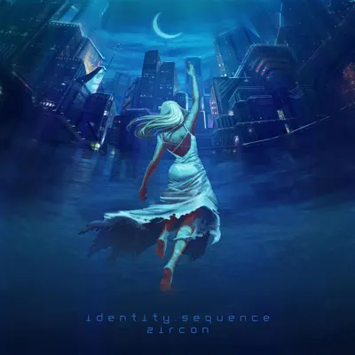 Escucha Identity Sequence de zircon.