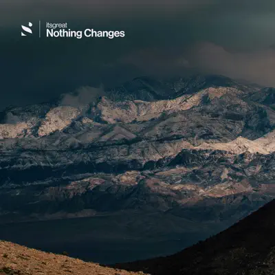 Poslechněte si Nothing Changes - Single od interpreta itsgreat