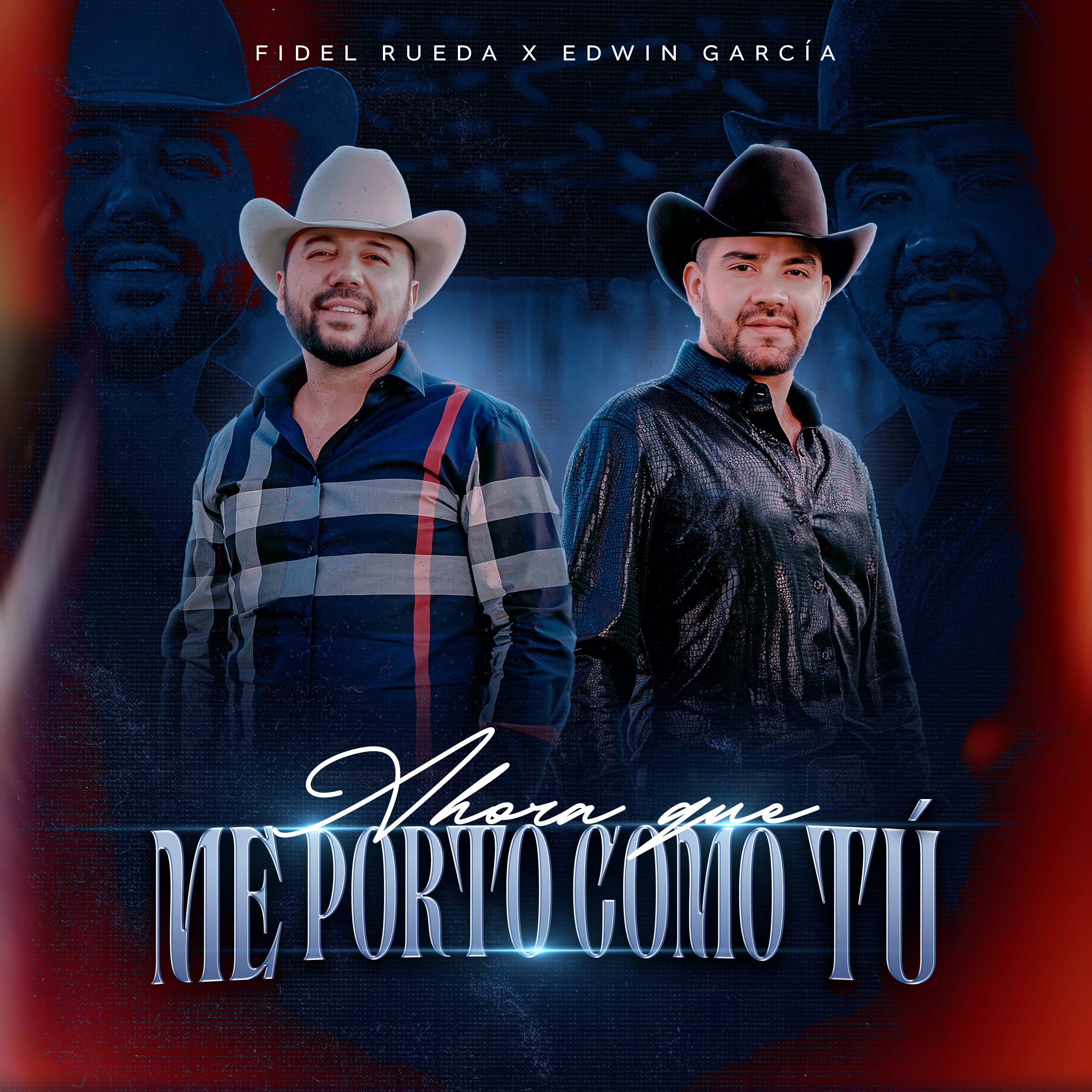 Fidel Rueda X Edwin García - Ahora Que Me Porto Como Tú