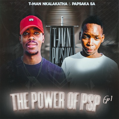 The Power of Psp Ep 1 (feat. Thuber Wizy & Papsaka SA)