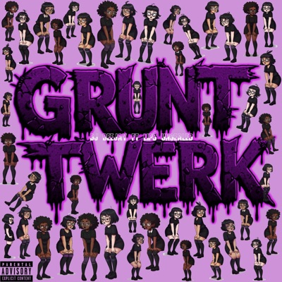 GruntTwerk (feat. Lips Unsealed) - Single