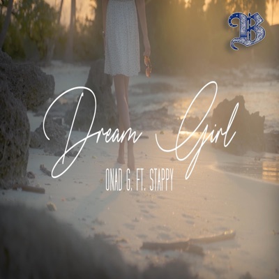 Dream Girl (feat. Onad G & Stappy) - Single