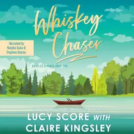 Whiskey Chaser: Bootleg Springs, Book 1 (Unabridged)