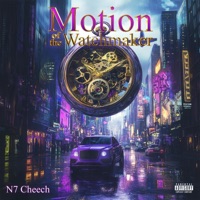 Motion of the Watchmaker - Single - N7 Cheech