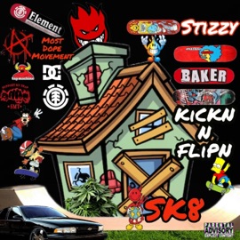 KickN N FlipN (feat. SK8) STIZZY2HARD