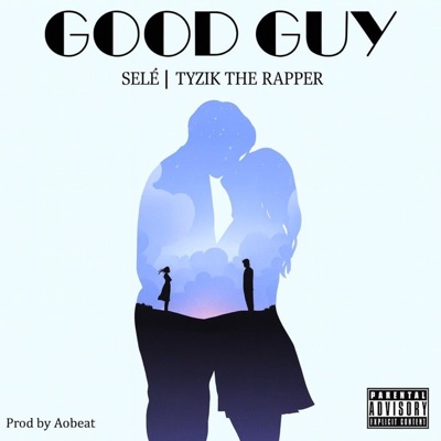 GOOD GUY (feat. Tyzik The Rapper) - Single