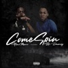 Come Spin - Single (feat. DMONEY BFS) - Single