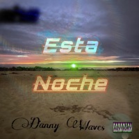 Esta Noche - Single - Danny Waves