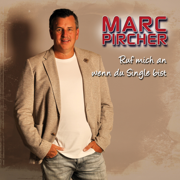 Ruf mich an wenn Du Single bist - Marc Pircher
