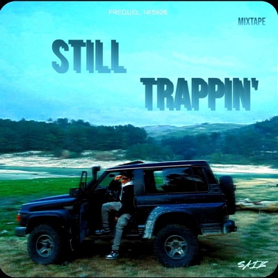 STILL TRAPPIN' MIXTAPE