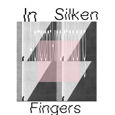 In Silken Fingers