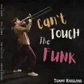 Can't Touch The Funk