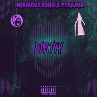 Dirtyy (Round 2) - Single - Infamous KonG
