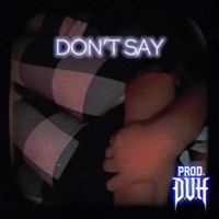 DON'T SAY - Single - D.U.H