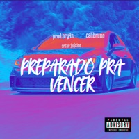 Preparado pra Vencer - Single - Artur Justino, Calibruxo & prod.bry4n