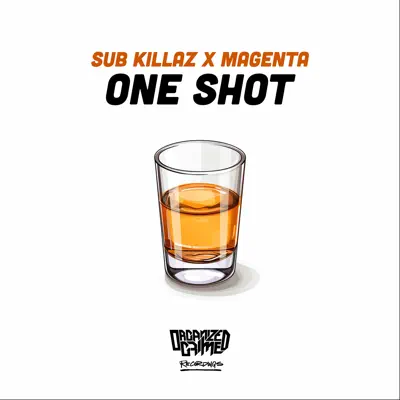 Hör dir „One Shot - Single“ von Sub Killaz & Magenta an