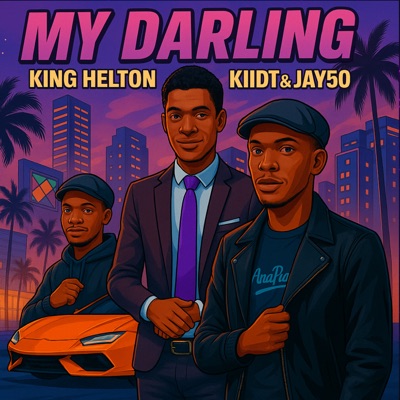 My Darling (feat. Jay50 & KiidT) - Single