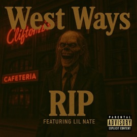 RIP (feat. Lil Nate) West Ways