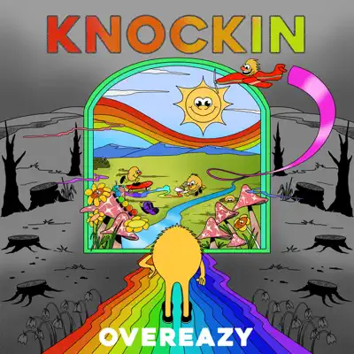Listen to KNOCKIN - Single by OVEREAZY