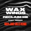 Reclaim Me (Maya Jane Coles Remix)