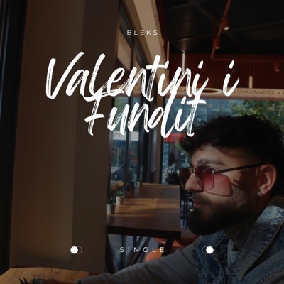 Valentini i Fundit - Single