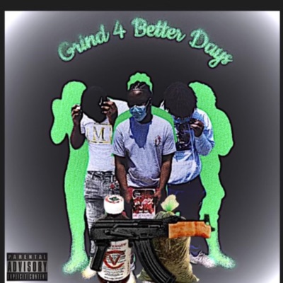 Grind 4 Better Days (feat. BZF BigDune)