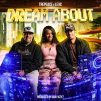 Dream About - Single - TrePeace & LexC