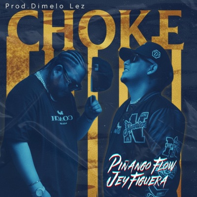 CHOKE (feat. Jey Figuera) - Single