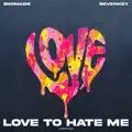 Love to Hate Me